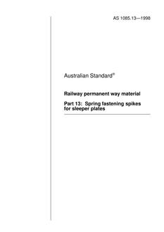 AS 1085.13: 01/01/1998 Railway permanent way material – Part 13: Spring fastening spikes for sleeper plates