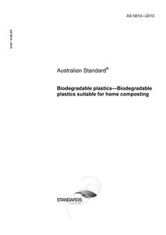 AS 5810: 07/26/2010 Biodegradable plastics – Biodegradable plastics suitable for home composting