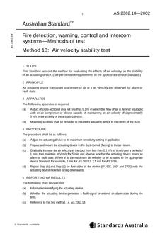 AS 2362.18: 01/01/2002 Fire detection, warning, control and intercom systems – Methods of test – Air velocity stability test