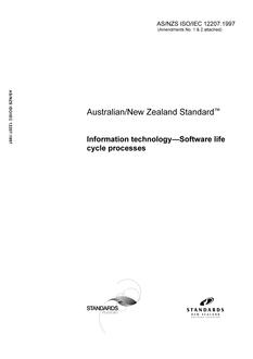 AS/NZS ISO/IEC 12207: 05/05/1997 Information technology – Software life cycle processes AS/NZS ISO/IEC 12207: 05/05/1997 Information technology – Software life cycle processes