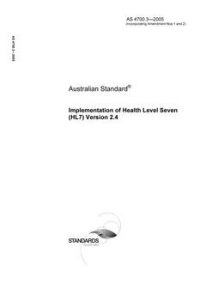 AS 4700.3: 09/09/2005 Implementation of Health Level Seven (HL7) Version 2.4, Part 3: Electronic messages for exchange of information on drug prescription AS 4700.3: 09/09/2005 Implementation of Health Level Seven (HL7) Version 2.4, Part 3: Electronic messages for exchange of information on drug prescription