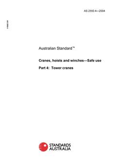 AS 2550.4: 03/24/2004 Cranes, hoists and winches – Safe use, Part 4: Tower cranes AS 2550.4: 03/24/2004 Cranes, hoists and winches – Safe use, Part 4: Tower cranes