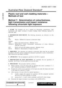 AS/NZS 4257.7: 12/05/1994 Plastic roof and wall cladding materials – Methods of test, Method 7: Determination of colourfastness, light transmission and impact resistance following ultraviolet light exposure
