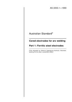 AS 2203.1: 09/16/1990 Cored electrodes for arc-welding – Ferritic steel electrodes