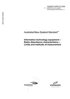 AS/NZS CISPR 22: 08/21/2009 Information technology equipment – Radio disturbance characteristics – Limits and methods of measurement