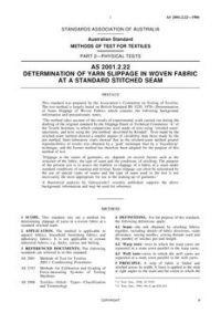 AS 2001.2.22: 01/01/1986 Methods of test for textiles, Part 2.22: Physical tests – Determination of yarn slippage in woven fabrics at a standard stitched seam