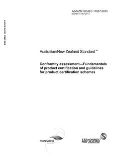 AS/NZS ISO/IEC 17067: 04/29/2015 Conformity assessment – Fundamentals of product certification and guidelines for product certification schemes