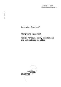 AS 4685.3: 10/13/2004 Playground equipment, Part 3: Particular safety requirements and test methods for slides