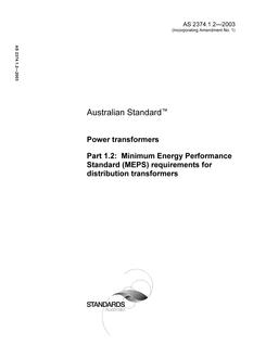 AS 2374.1.2: 03/03/2003 Power transformers, Part 1.2: Minimum Energy Performance Standard (MEPS) requirements for distribution transformers