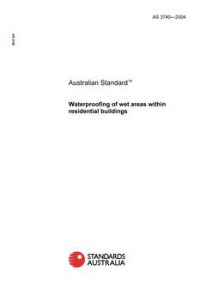 AS 3740: 01/01/2004 Waterproofing of wet areas within residential buildings
