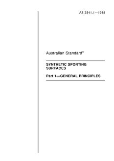 AS 3541.1: 12/31/1987 Synthetic sporting surfaces – General principles