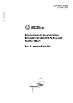 AS ISO 15706.2: 09/04/2017 Information and documentation – International Standard Audiovisual Number (ISAN), Part 2: Version identifier