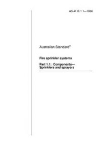 AS 4118.1.1: 06/05/1996 Fire sprinkler systems, Part 1.1: Components – Sprinklers and sprayers
