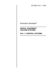 AS 2686.1: 12/31/1983 Dental equipment – Suction systems – Central systems