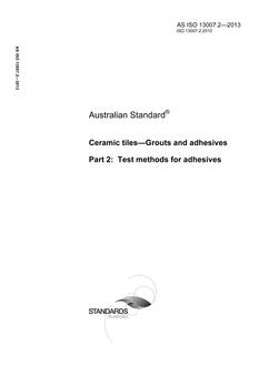 AS ISO 13007.2: 05/06/2013 Ceramic tiles – Grouts and adhesives, Part 2: Test methods for adhesives