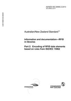 AS/NZS ISO 28560.2: 05/13/2013 Information and documentation – RFID in libraries, Part 2: Encoding of RFID data elements based on rules from ISO/IEC 15962