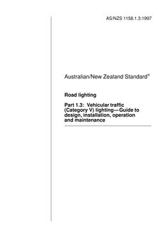 AS/NZS 1158.1.3: 04/05/1997 Road lighting, Part 1.3: Vehicular traffic (Category V) lighting – Guide to design, installation, operation and maintenance