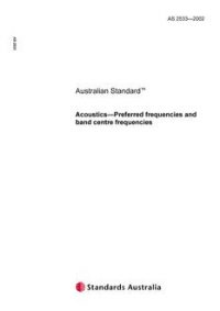 AS 2533: 01/01/2002 Acoustics – Preferred frequencies and band centre frequencies