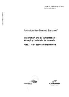 AS/NZS ISO 23081.3: 04/30/2012 Information and documentation – Managing metadata for records, Part 3: Self-assessment method