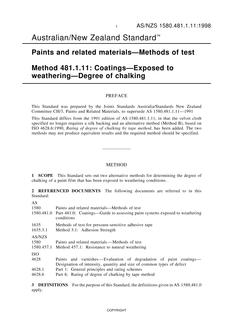 AS/NZS 1580.481.1.11: 07/05/1998 Paints and related materials – Methods of test, Method 481.1.11: Coatings – Exposed to weathering – Degree of chalking