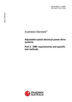 AS 61800.3: 01/05/2005 Adjustable speed electrical power drive systems, Part 3: EMC requirements and specific test methods