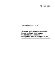 AS 1444: 01/01/1996 Wrought alloy steels – Standard, hardenability (H) series and hardened and tempered to designated mechanical properties