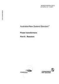 AS/NZS 60076.6: 10/29/2013 Power transformers, Part 6: Reactors