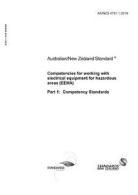 AS/NZS 4761.1: 07/24/2018 Competencies for working with electrical equipment for hazardous areas (EEHA), Part 1: Competency Standards