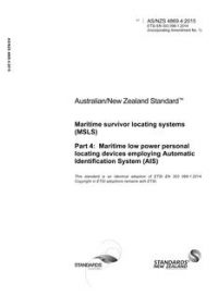 AS/NZS 4869.4: 12/23/2015 Maritime survivor locating systems (MSLS), Part 4: Maritime low power personal locating devices employing Automatic Identification System (AIS)