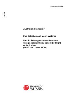 AS 7240.7: 04/16/2004 Fire detection and alarm systems, Part 7: Point-type smoke detectors using scattered light, transmitted light or ionization (ISO 7240-7:2003, MOD)