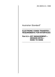 AS 2805.6.3: 12/31/1987 Electronic funds transfer – Requirements for interfaces, Part 6.3: Key management – Session keys – Node to node