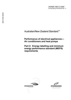 AS/NZS 3823.2: 10/06/2009 Performance of electrical appliances – Air conditioners and heat pumps, Part 2: Energy labelling and minimum energy performance standard (MEPS) requirements