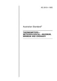 AS 2819: 12/31/1984 Thermometers – Meteorological – Maximum, minimum and ordinary