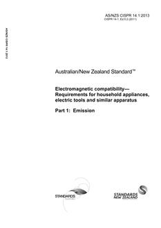 AS/NZS CISPR 14.1: 06/20/2013 Electromagnetic compatibility – Requirements for household appliances, electric tools and similar apparatus, Part 1: Emission