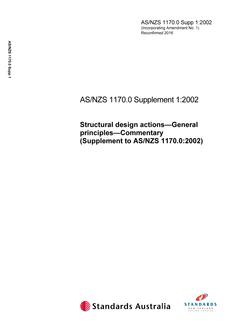 AS/NZS 1170.0 SUPP 1: 06/04/2002 Structural design actions, Part 0: General principles – Commentary (Supplement to AS/NZS 1170.0:2002) AS/NZS 1170.0 SUPP 1: 06/04/2002 Structural design actions, Part 0: General principles – Commentary (Supplement to AS/NZS 1170.0:2002)