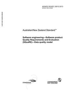 AS/NZS ISO/IEC 25012: 05/24/2013 Software engineering – Software product Quality Requirements and Evaluation (SQuaRE) – Data quality model AS/NZS ISO/IEC 25012: 05/24/2013 Software engineering – Software product Quality Requirements and Evaluation (SQuaRE) – Data quality model