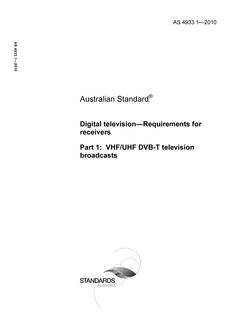 AS 4933.1: 01/01/2010 Digital television – Requirements for receivers – VHF/UHF DVB-T television broadcasts