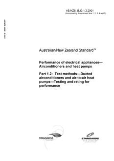 AS/NZS 3823.1.2: 02/09/2001 Performance of electrical appliances – Airconditioners and heat pumps, Part 1.2: Test methods – Ducted airconditioners and air-to-air heat pumps – Testing and rating for performance