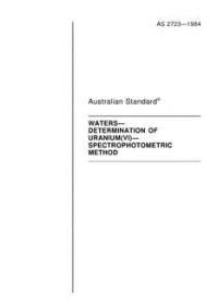 AS 2723: 12/31/1983 Waters – Determination of uranium (VI) – Spectrophotometric method
