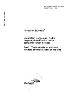 AS ISO IEC 18047.7: 12/27/2006 Information technology – Radio frequency identification device conformance test methods, Part 7: Test methods for active air interface communications at 433 MHz