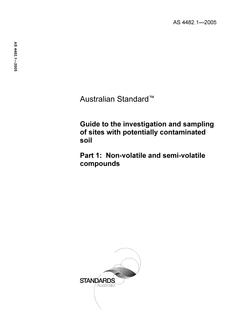 AS 4482.1: 11/02/2005 Guide to the investigation and sampling of sites with potentially contaminated soil, Part 1: Non-volatile and semi-volatile compounds