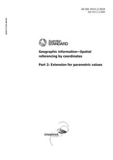 AS ISO 19111.2: 06/29/2018 Geographic information – Spatial referencing by coordinates, Part 2: Extension for parametric values