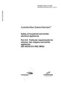 AS/NZS 3350.2.8: 01/01/1995 Safety of household and similar electrical appliances – Particular requirements – Shavers, hair clippers and similar appliances