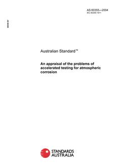 AS 60355: 01/01/2004 An appraisal of the problems of accelerated testing for atmospheric corrosion