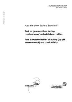 AS/NZS IEC 60754.2: 06/30/2017 Test on gases evolved during combustion of materials from cables, Part 2: Determination of acidity (by pH measurement) and conductivity