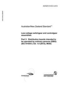 AS/NZS 61439.3: 05/24/2016 Low-voltage switchgear and controlgear assemblies, Part 3: Distribution boards intended to be operated by ordinary persons (DBO) (IEC 61439-3, Ed. 1.0 (2012), MOD)