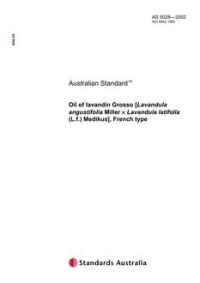 AS 5028: 06/27/2002 Oil of lavandin Grosso (Lavandula angustifolia Miller x Lavandula latifolia (L.f.) Medikus), French type