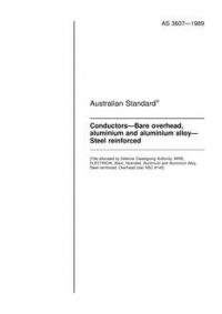 AS 3607: 04/13/1989 Conductors – Bare overhead, aluminium and aluminium alloy – Steel reinforced