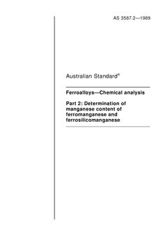 AS 3587.2: 01/01/1989 Ferroalloys – Chemical analysis – Determination of manganese content of ferromanganese and ferrosilicomanganese