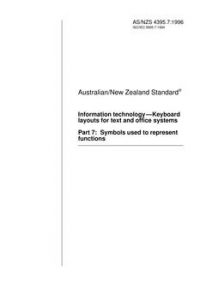 AS/NZS 4395.7: 05/05/1996 Information technology – Keyboard layouts for text and office systems, Part 7: Symbols used to represent functions